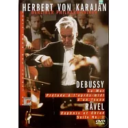 卡拉揚影音傳奇/德布西：牧神的午後前奏曲 / 拉威爾：芭蕾舞「達菲尼與克羅埃」DVD(HERBERT VON KARAJAN / DEBUSSY.RAVEL)