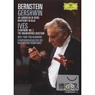 蓋希文：一個美國人在巴黎、藍色狂想曲/艾伍士：第二號交響曲、沒有答案的問題 DVD(Gershwin : An American in Paris、Rhapsody in Blue ; Ive s : Symphony No. 2, The unanswered Question / Bernstein / New York Philharmonic DVD)
