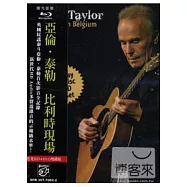 亞倫.泰勒：比利時現場 (藍光BD+DVD雙碟版)