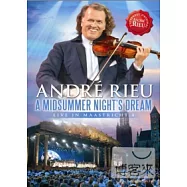 仲夏夜之夢【馬斯垂特音樂會 第四輯】/安德烈.瑞歐 DVD(Andre Rieu / A Midsummer Night’s Dream - Live In Maastricht 4 DVD)
