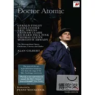 亞當斯：原子博士 / 杰拉德.芬利(男高音)、亞倫.吉伯特(指揮)大都會歌劇院管弦樂團&合唱團 DVD(John Adams: Doctor Atomic / Gerald Finley、Alan Gilbert&The Metropolitan Opera Orchestra, Chorus and Ballet)