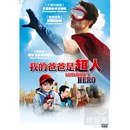 我的爸爸是超人 DVD(Somebody’s Hero DVD)