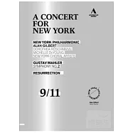 紀念911十週年音樂會~馬勒：第二號交響曲「復活」/亞倫.吉爾伯特(指揮)紐約愛樂 DVD(CONCERT FOR NEW YORK - MAHLER: Symphony No. 2 "Resurrection" / Gilbert(conductor) New York Philharmonic Orchestra DVD)
