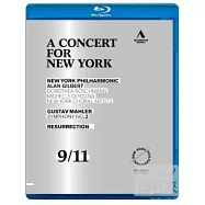 紀念911十週年音樂會~馬勒：第二號交響曲「復活」/亞倫.吉爾伯特(指揮)紐約愛樂 (藍光BD)(CONCERT FOR NEW YORK - MAHLER: Symphony No. 2 