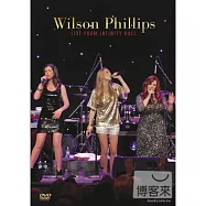 威爾森菲利浦 / 現場演出特輯 DVD(Wilson Phillips / Wilson Phillips Live from Infinity Hall)