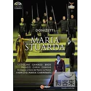 董尼采第：歌劇「瑪麗亞.斯圖亞達」/ 法布里佐.瑪麗亞.卡米納提(指揮)威尼斯鳳凰歌劇院管弦樂團 DVD(Donizetti: Maria Stuarda/ Fabrizo Maria Carminati(conductor) Orchestra of the Teatro La Fenice DVD)