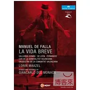 法雅：歌劇「短暫的人生」/ 洛林.馬捷爾(指揮)西班牙瓦倫西亞自治區管弦樂團暨合唱團 DVD(Falla: La vida breve/Lorin Mazzel(conductor) Orchestra & Chorus of the Valencia Generalitat Valenciana DVD)