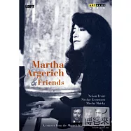 阿格麗希與她的朋友 / 瑪莎.阿格麗希、奈爾森.弗萊瑞、尼可拉斯.艾可諾莫(鋼琴)；米夏.麥斯基(大提琴) DVD(Martha Argerich & Friends / Argerich, Economou, Freire, Maisky)