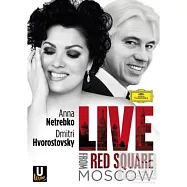 紅場音樂會：涅翠柯與瓦羅斯托夫斯基 / 涅翠柯，女高音/瓦羅斯托夫斯基，男中音 / 奧爾別量指揮/俄羅斯國立交響樂團 (藍光BD)(Live From Red Square / Moscow, Netrebko & Hvorostovsky (Blu-Ray))