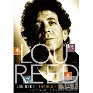 路.瑞德 / 搖滾年代:1983年紐約~2004年西班牙現場 DVD(Lou Reed / Through The Years : New York 1983 - Spain 2004 (DVD))