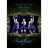 華麗菲娜 / Kalafina LIVE THE BEST 2015 "Blue Day" at 日本武道館 DVD(Kalafina / Kalafina LIVE THE BEST 2015 "Blue Day" at Nihon Budokan DVD)