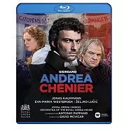 喬達諾：安德烈‧ 謝尼葉 / 考夫曼〈男高音〉薇絲布蘿克〈女高音〉 帕帕諾〈指揮〉皇家歌劇院管弦樂團 (BD藍光)(Giordano: Andrea Chénier (BD) / Jonas Kaufmann, Eva-Maria Westbroek, Zeljko Lucic Chorus and Orchestra of the Royal Opera House Antonio Pappano David McVicar)