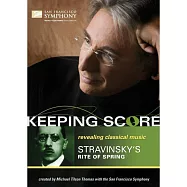 史特拉汶斯基：春之祭 / 提爾森─湯瑪斯指揮舊金山交響樂團 (藍光BD)(Keeping Score - Stravinsky’s Rite of Spring / San Francisco Symphony / Michael Tilson Thomas)