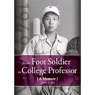 From Foot Soldier to College Professor A Memoir (電子書)