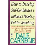 How to Develop Self-Confidence and Influence People by Public Speaking