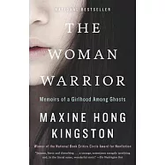 The Woman Warrior: Memoirs of a Girlhood Among Ghosts