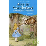 Alice’s Adventures in Wonderland & Through the Looking-Glass