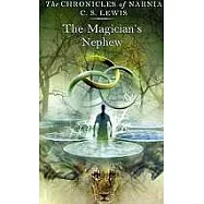 Chronicles of Narnia #01: The Magician&rsquo;s Nephew (魔法師的外甥)