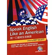 Speak English Like an American (附CD) 說一口道地生活美語(附CD)