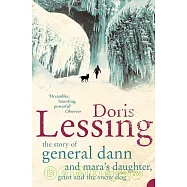 The Story of General Dann and Mara&rsquo;s Daughter, Griot and the Snow Dog