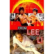 From Lee to Li: An A&ndash;Z guide of martial arts heroes