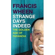 Strange Days Indeed: The Golden Age of Paranoia