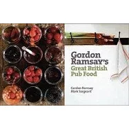 Gordon Ramsay&rsquo;s Great British Pub Food