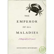 The Emperor of All Maladies
