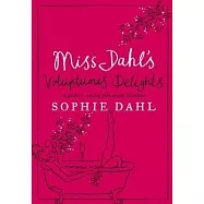 Miss Dahl&rsquo;s Voluptuous Delights: The Art of Eating a Little of What You Fancy