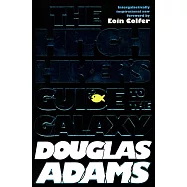 The Hitchhiker’s Guide to the Galaxy