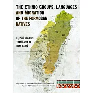 The Ethnic Groups, Languages and Migration of the Formosan Natives