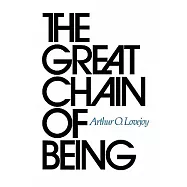 The Great Chain of Being: A Study of the History of an Idea