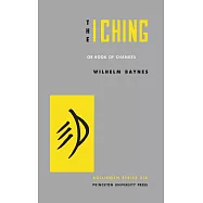 The I Ching or Book of Changes