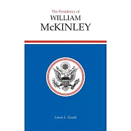 The Presidency of William McKinley