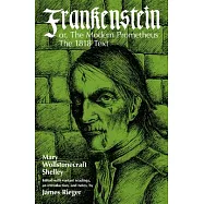 Frankenstein, or the Modern Prometheus: The 1818 Text