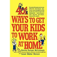 401 Ways to Get Your Kids to Work at Home