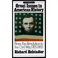 Great Issues in American History,1765-1865.