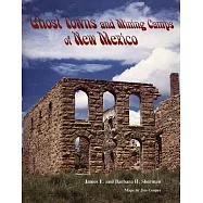 Ghost Towns and Mining Camps of New Mexico