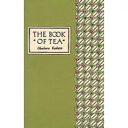 The Book of Tea Classic Edition