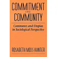 Commitment and Community: Communes and Utopias in Sociological Perspective