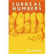 Surreal Numbers: How Two Ex-Students Turned on to Pure Mathematics and Found Total Happiness : A Mathematical Novelette