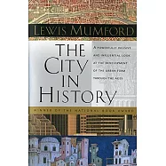 The City in History: Its Origins, Its Transformations, and Its Prospects