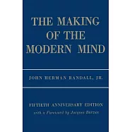 The Making of the Modern Mind: A Survey of the Intellectual Background of the Present Age