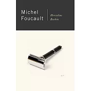 Herculine Barbin: Being the Recently Discovered Memoirs of a Nineteenth-Century French Hermaphrodite