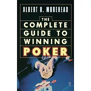 Complete Guide to Winning Poker