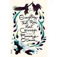 Everything That Rises Must Converge: Stories