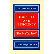 Equality and Efficiency: The Big Tradeoff