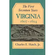 First Seventeen Years: Virginia, 1607-1624