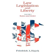 Law, Legislation and Liberty, Volume 1: Rules and Order