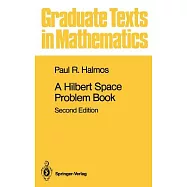 A Hilbert Space Problem Book: Graduate Texts in Mathematics